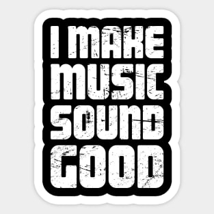 Gift For Music Producer / Mastering Engineer Sticker